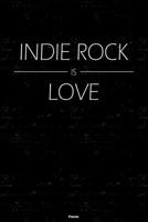 Indie Rock is Love Planner: Indie Rock Music Calendar 2020 - 6 x 9 inch 120 pages gift 1658021614 Book Cover