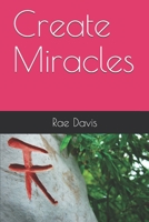 Create Miracles B08LNLCHCD Book Cover