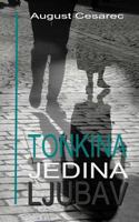 Tonkina jedina ljubav 1523203633 Book Cover