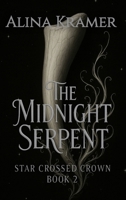 The Midnight Serpent (Star Crossed Crown) B0GJCTC8R9 Book Cover