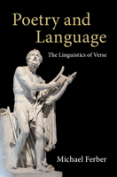 Poetry and Language: The Linguistics of Verse 1108453066 Book Cover