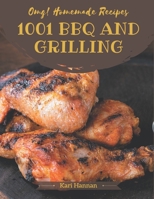OMG! 1001 Homemade BBQ and Grilling Recipes: The Highest Rated Homemade BBQ and Grilling Cookbook You Should Read B08L4MGQ8Z Book Cover