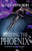 Igniting the Phoenix: Weapon of War: Book One B0CNHB9HBR Book Cover