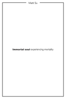 Immortal soul experiencing mortality 1803692588 Book Cover