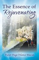 The Essence of Rejuvenating 1977204244 Book Cover