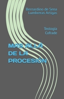 MAS ALLÁ DE LA PROCESIÓN: Teología Cofrade (Spanish Edition) B0GPXGGVV9 Book Cover