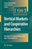 Vertical Markets and Cooperative Hierarchies: The Role of Cooperatives in the Agri-Food Industry 1402040725 Book Cover