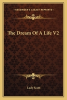 The Dream Of A Life V2 0548282846 Book Cover