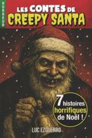 Les contes de Creepy Santa - Volume 1 : Ho Ho Horreur !: 7 histoires horrifiques de Noël à glacer le vin chaud B0FZSKT15K Book Cover