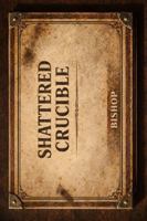 The Shattered Crucible: Searching for Meaning After the Collapse of Work, Identity, and the Old Rules (The Forged Man Series) B0GV7VXT4X Book Cover