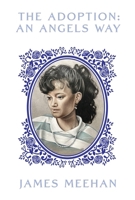 The Adoption: An Angels Way 1667841416 Book Cover