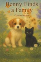 Benny Finds a Family: A Story That Teaches Love, Healing, and the Meaning of Family B0FVZ56MFB Book Cover