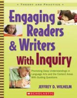 Engaging Readers & Writers with Inquiry: Promoting Deep Understandings in Language Arts and the Content Areas With Guiding Questions (Theory and Practice) 0439574137 Book Cover