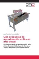 Una propuesta de aproximación crítica al arte actual 6202127783 Book Cover