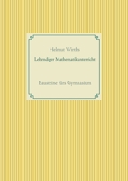 Lebendiger Mathematikunterricht: Bausteine fürs Gymnasium 3739243139 Book Cover