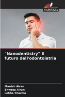 "Nanodentistry" Il futuro dell'odontoiatria (Italian Edition) 620382562X Book Cover