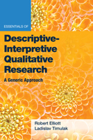 Essentials of Descriptive-Interpretive Qualitative Research: A Generic Approach 1433833719 Book Cover