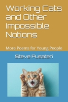 Working Cats and Other Impossible Notions: More Poems for Young People B0H7QB7FJX Book Cover