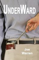 UnderWard: A Tale of Obamacare 1490966064 Book Cover