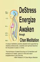 De-Stress, Energize, Awaken through Chan Meditation 1456466410 Book Cover