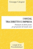 I SOCIAL TRA DIRITTO E IMPRESA: Prontuario di diritto pratico per gli operatori del mondo social (Italian Edition) B0F1TNVYHP Book Cover