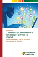 O paradoxo da democracia: a participa��o pol�tica e a internet 6202405783 Book Cover