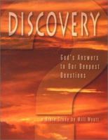 Discovery: God's Answers to Our Deepest Questions 0967248027 Book Cover