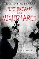 Pipe Dreams and Nightmares 1734181400 Book Cover