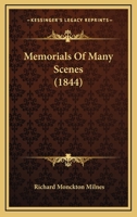 Memorials of Many Scenes 0548701547 Book Cover