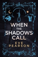 When The Shadows Call B09L536KCW Book Cover