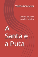 A Santa e a Puta (Portuguese Edition) B0FH5HZTSK Book Cover
