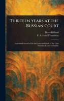 Thirteen Years At The Russian Court 1528704436 Book Cover