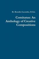 Comitatus: An Anthology of Creative Compositions 1387721399 Book Cover