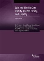 Law and Health Care Quality, Patient Safety, and Liability (American Casebook Series) 1683288564 Book Cover