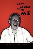 Come Laugh With Me 1462886582 Book Cover