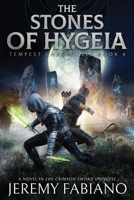 The Stones of Hygeia: Tempest Chronicles Book 4 B0F4948HW7 Book Cover