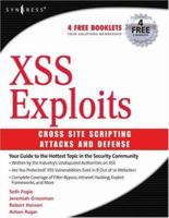 Cross Site Scripting Attacks: Xss Exploits and Defense 1597491543 Book Cover