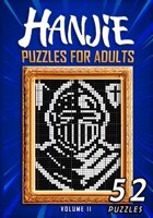 Hanjie Puzzles For Adults Volume II: Nonogram Picross Griddlers Puzzle Book | 52 Japanese Crossword Puzzles B08WZCVD6S Book Cover