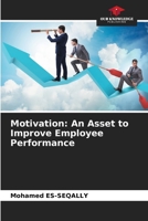 Motivation: An Asset to Improve Employee Performance 6205572710 Book Cover