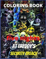 F�ve N�ghts at fr�ddy's security br�ach coloring book: +50 coloring pages for kids and Adults, +50 Amazing Drawings FN�F, A Stunning Book For Relaxation And Stress Relief Through Filling Black Spaces  B09SWPG2F4 Book Cover