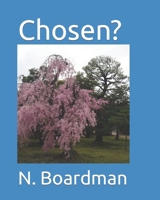 Chosen? B0BBGG9R8F Book Cover