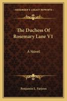 The Duchess Of Rosemary Lane V1: A Novel 1163275271 Book Cover