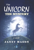 The Unicorn: The Mystery: A Novel 1953510256 Book Cover
