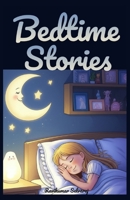 Bedtime Stories for Kids Age 4–8: Calm Nights and Confident Sleepers: 33 Gentle Therapeutic Tales with Relaxation Tools to Ease Night Terrors, Separation Anxiety, and Bedtime Resistance B0FFMQLYPJ Book Cover