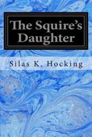 The Squire's Daughter 1517143039 Book Cover