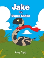 Jake the Super Snake 1685703216 Book Cover