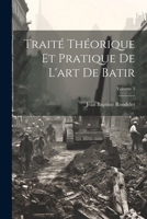 Trait� Th�orique Et Pratique de l'Art de Batir; Volume 5 1022521942 Book Cover