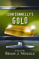 John Donnelly's Gold 0983212309 Book Cover