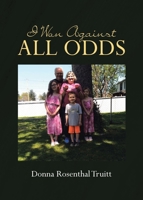 I Won Against All Odds B0BQPZXW6T Book Cover