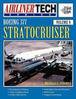 Boeing 377 Stratocruiser (AirlinerTech Series, Vol. 9) 1580070477 Book Cover